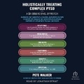 Cover: Holistically Treating Complex Ptsd - Tantor Audio