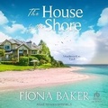 Cover: The House by the Shore - Tantor Audio