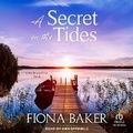 Cover: A Secret in the Tides - Tantor Audio