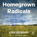 Cover: Homegrown Radicals - Tantor Audio