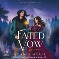 Cover: A Fated Vow - Tantor Audio