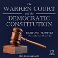 Cover: The Warren Court and the Democratic Constitution - Tantor Audio