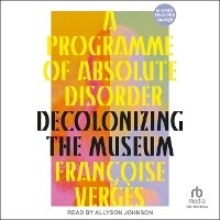Enlarge image Cover: A Programme of Absolute Disorder - Tantor Audio