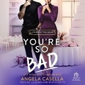 Cover: You're So Bad - Tantor Audio