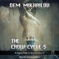 Cover: The Crow Cycle 5 - Tantor Audio