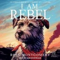 Cover: I Am Rebel - Tantor Audio