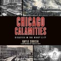 Cover: Chicago Calamities - Tantor Audio