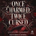 Cover: Once Charmed, Twice Cursed - Tantor Audio