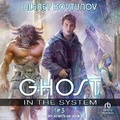 Cover: Ghost in the System: Book 3 - Tantor Audio