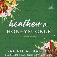 Enlarge image Cover: Heathen and Honeysuckle - Tantor Audio