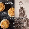 Cover: Praisesong for the Kitchen Ghosts - Tantor Audio