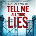 Cover: Tell Me All Your Lies - Tantor Audio