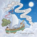 Cover: Jesus Loves You More - B&H Publishing Group
