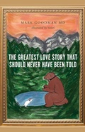 Cover: The Greatest Love Story that Should Never Have Been Told - Palmetto Publishing