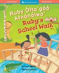 Cover: Ruby's School Walk (Bilingual Navajo & English) - Barefoot Books Ltd