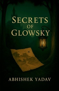 Enlarge image Cover: Secrets of Glowsky - Notion Press