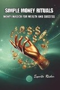 Cover: Simple Money Rituals - My World of Metaphysics LLC