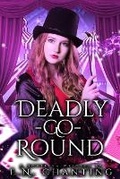 Cover: Deadly-Go-Round - E.N. Chanting Author