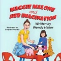 Cover: Maggie Malone and Her Imagination - Wendy Haller