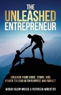 Cover: The Unleashed Entrepreneur - Woostermedia