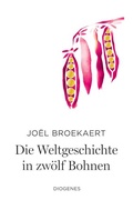 Cover: Die Weltgeschichte in zw&ouml;lf Bohnen - Diogenes