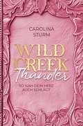Cover: Wild Creek Thunder - Carolina Sturm Autorin