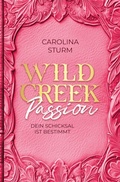 Cover: Wild Creek Passion - Carolina Sturm Autorin
