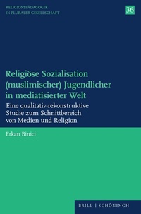 Abbildung von: Religiöse Sozialisation (muslimischer) Jugendlicher in mediatisierter Welt - Brill | Schöningh