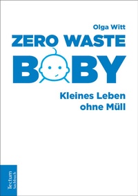 Abbildung von: Zero Waste Baby - Tectum Wissenschaftsverlag