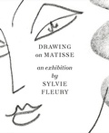 Cover: Drawing on Matisse: an exhibition by Sylvie Fleury - K&ouml;nig, Walther