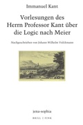Bild: Vorlesungen des Herrn Professor Kant &uuml;ber die Logic nach Meier - Brill Deutschland GmbH
