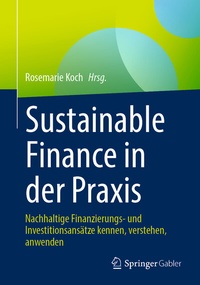 Abbildung von: Sustainable Finance in der Praxis - Springer Gabler