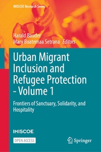 Enlarge image Cover: Urban Migrant Inclusion and Refugee Protection - Volume 1 - Springer
