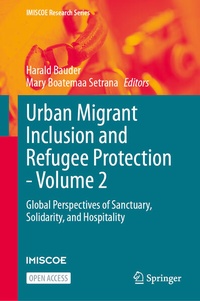 Enlarge image Cover: Urban Migrant Inclusion and Refugee Protection - Volume 2 - Springer