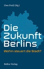 Cover: Die Zukunft Berlins - bebra verlag