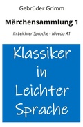Cover: M&auml;rchensammlung 1: In Leichter Sprache - Niveau A1 - tolino media