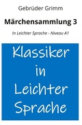 Cover: M&auml;rchensammlung 3: In Leichter Sprache - Niveau A1 - tolino media