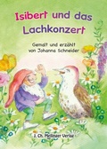 Cover: Isibert und das Lachkonzert - Mellinger, J Ch