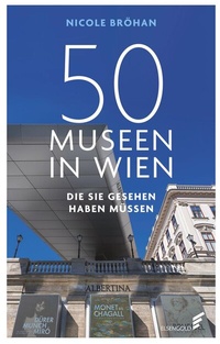 Abbildung von: 50 Museen in Wien, die Sie gesehen haben müssen - Elsengold