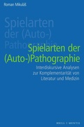 Bild: Spielarten der (Auto-)pathographie - Brill Deutschland GmbH