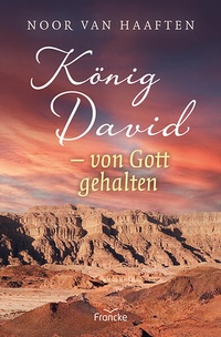 Abbildung von: König David - von Gott gehalten - Francke-Buch