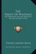 Abbildung von: The Treaty Of Waitangi - Kessinger Publishing