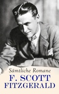 Cover: F. Scott Fitzgerald - S&auml;mtliche Romane - e-artnow