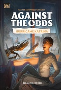 Cover: Against the Odds: Hurricane Katrina - DK Children