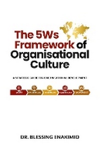 Abbildung von: The 5Ws Framework of Organisational Culture - Ble Global Publishing