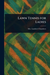 Abbildung von: Lawn Tennis for Ladies - Anson Street Press