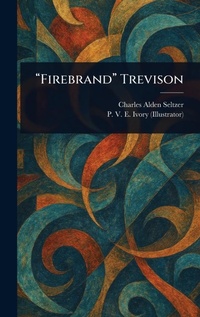 Enlarge image Cover: "Firebrand" Trevison - Anson Street Press