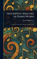 Cover: Descriptive Analyses of Piano Works - Anson Street Press