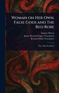 Cover: Woman on Her Own, False Gods and The Red Robe - Anson Street Press