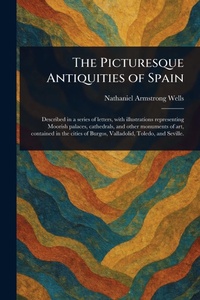 Abbildung von: The Picturesque Antiquities of Spain - Anson Street Press
